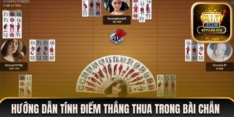 Hướng dẫn tính điểm thắng thua trong bài chắn